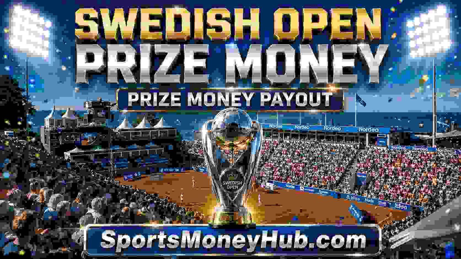 Swedish Open, Bastad Prize Money 2026 Breakdown, Points, Rankings