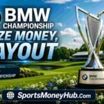 2026 BMW Championship Prize Money, Payout, Purse: How Much Does the Winner Earn?